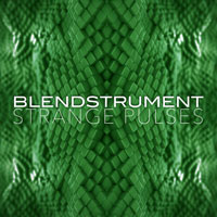 Blendstrument Strange Pulses Blendstrument Strange Pulses