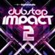 Dubstep Impact 2 Dubstep Impact 2