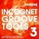 Incognet Groove Tools Vol.3 Incognet Groove Tools Vol.3