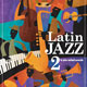 Latin Jazz 2 Latin Jazz 2