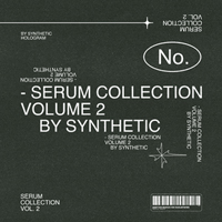 Synthetic Serum Collection Vol.2 Synthetic Serum Collection Vol.2